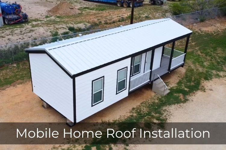Mobile Home Roof Installation