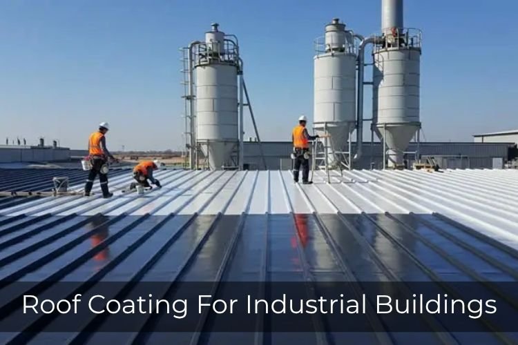 Roof Coating For Industrial Buildings