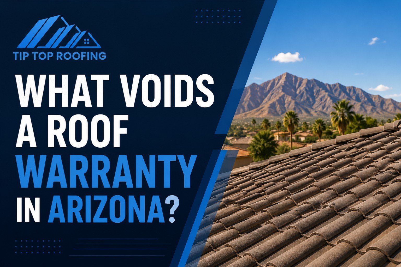 What Voids a Roof Warranty in Arizona Tip Top Roofing Service